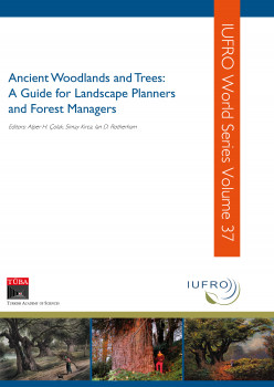 Ancient Woodlands and Trees: A Guide for Landscape Planners and Forest Managers